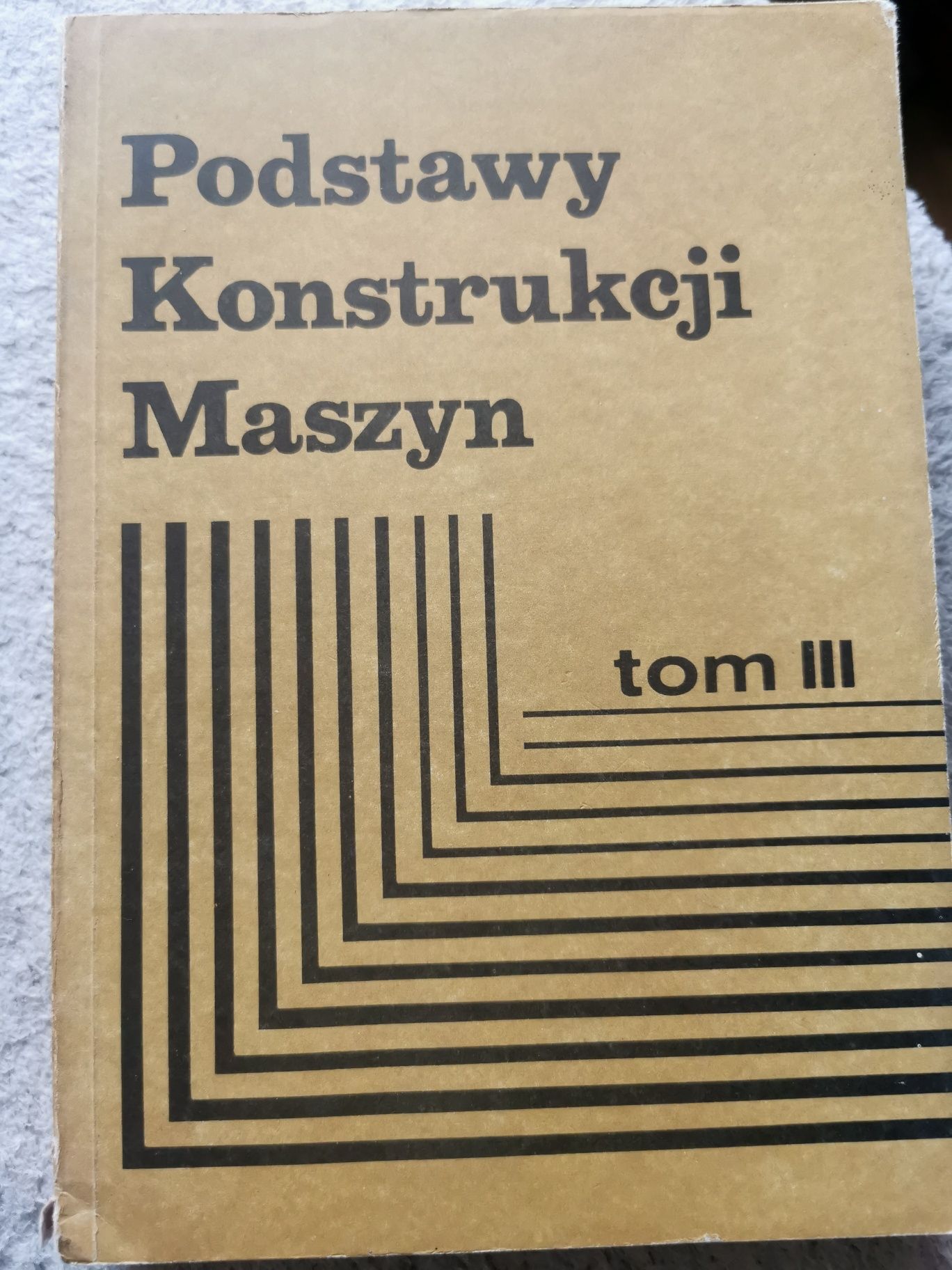 książka Podstawy konstrukcji maszyn. Tom 3  prof. J. Dietrich