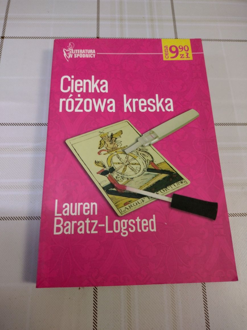 Książka: Cienka różowa kreska Autor: Lauren Baratz-Logsted.