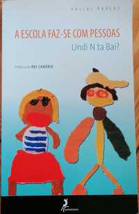 A escola faz-se com pessoas: undi n ta bai?