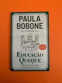 Educação Queque - Paula Bobone