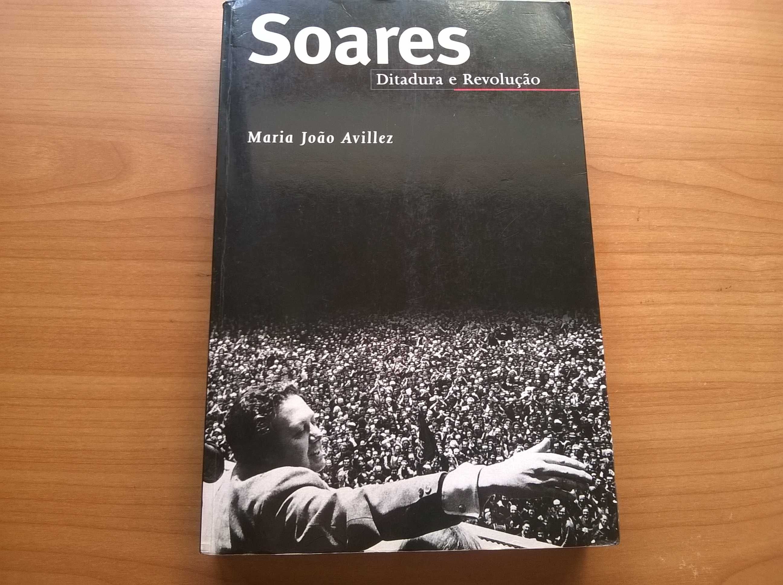 Soares, Ditadura e Revolução - Maria João Avilez (portes grátis)