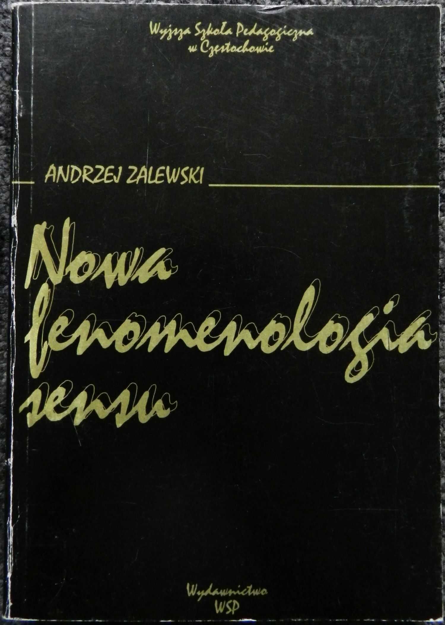 Zalewski Andrzej - Nowa fenomenologia sensu, WSP w Częstochowie