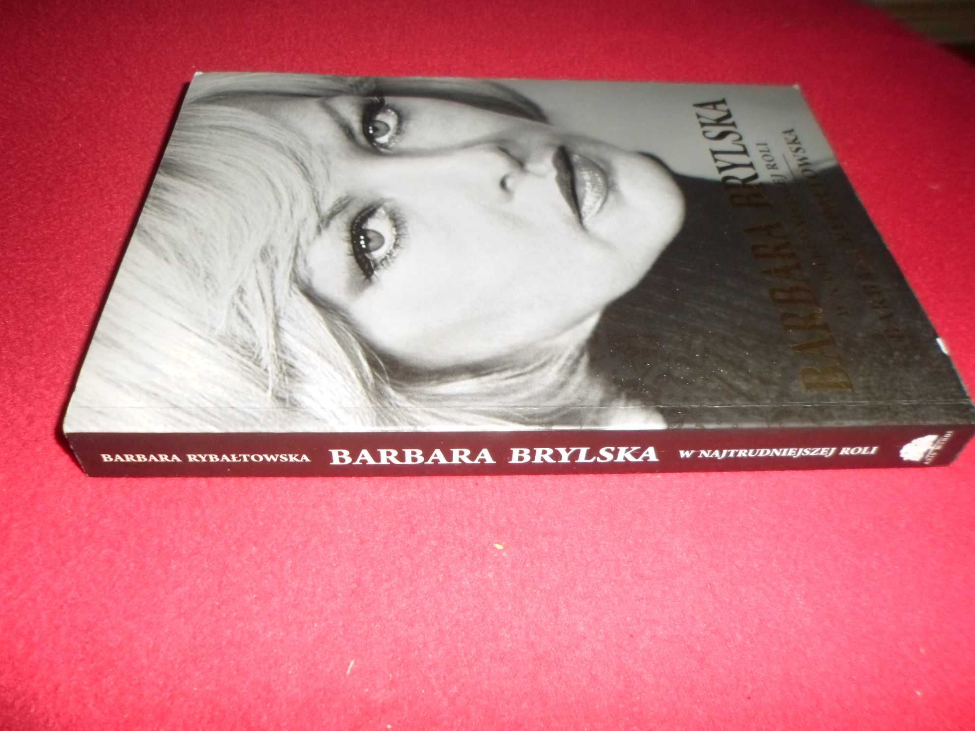 Barbara Rybałtowska - Barbara Brylska w najtrudniejszej roli