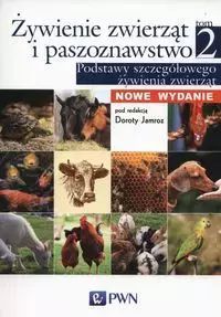 Żywienie zwierząt i paszoznawstwo. Tom 2. Wydawnictwo Naukowe PWN