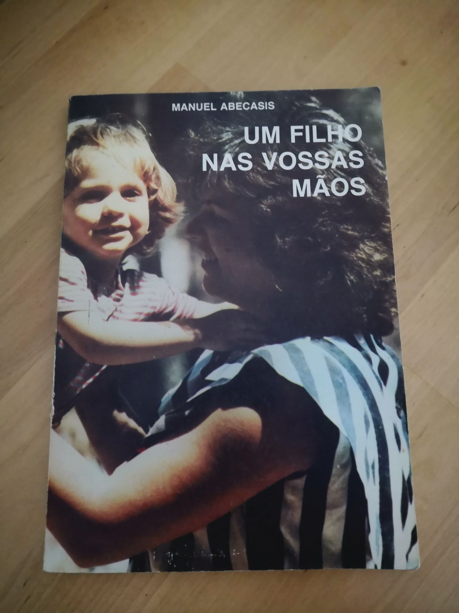 Um filho nas vossas mãos