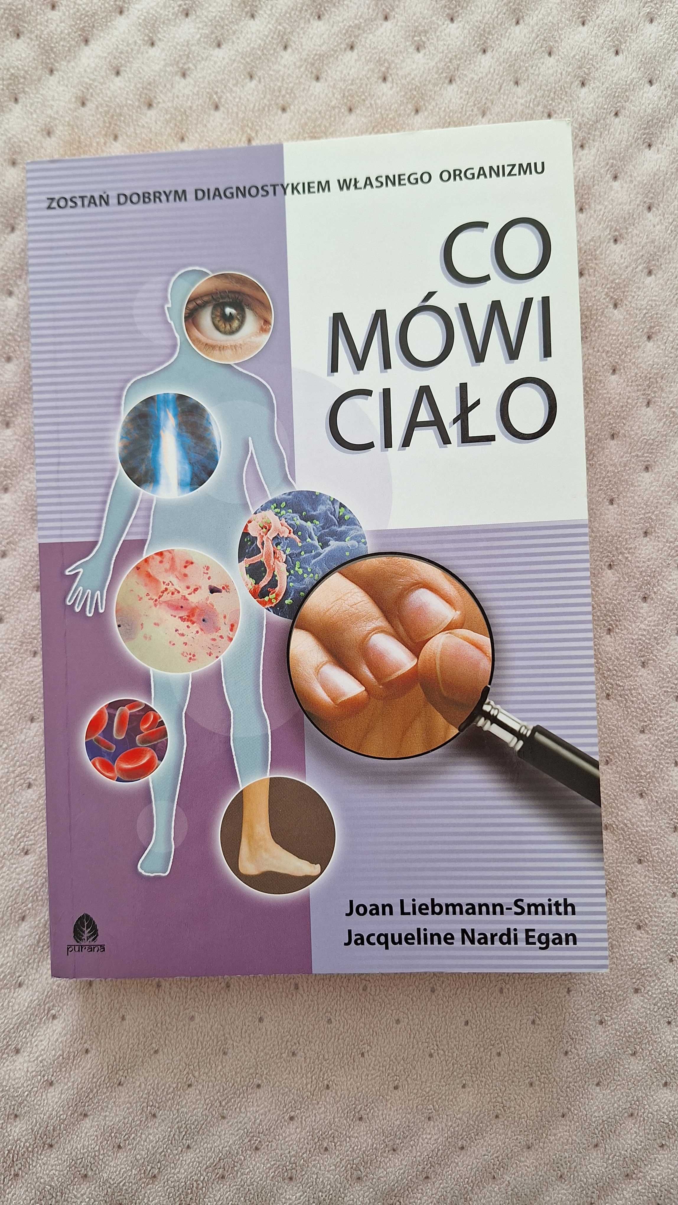 Co mówi ciało. Liebmann-Smith Joan Egan Jacqueline Nardi