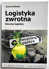 Logistyka zwrotna, Jacek Szołtysek, 2009, NOWA!