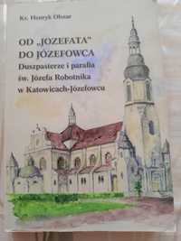 Od Jozefata do Jozefowca. Duszpasterze i parafia. Henryk Olszar