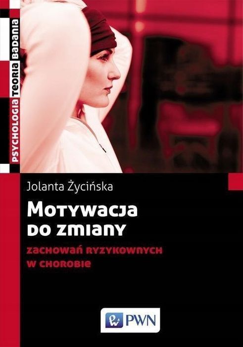 Motywacja Do Zmiany Zachowań Ryzykownych W...