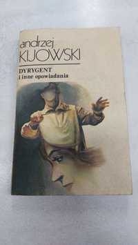 Dyrygent i inne opowiadania. Andrzej Kijowski