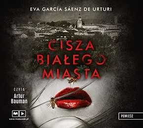 Cisza białego miasta. Eva Garcia Saenz De Urturi AUDIOBOOK