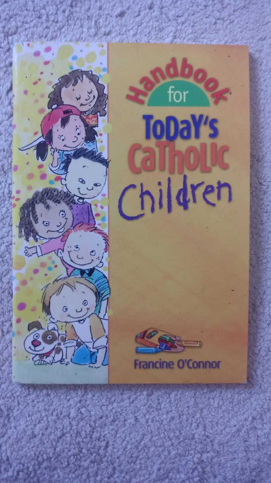 Handbook for Today's Catholic Children. Dla dzieci
