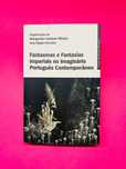 FASTASMAS E FANTASIAS IMPERIAIS NO IMAGINÁRIO PORTUGUÊS CONTEMPORÂNEO
