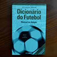 Luís Miguel Pereira - Dicionário do Futebol: Manual do Adepto