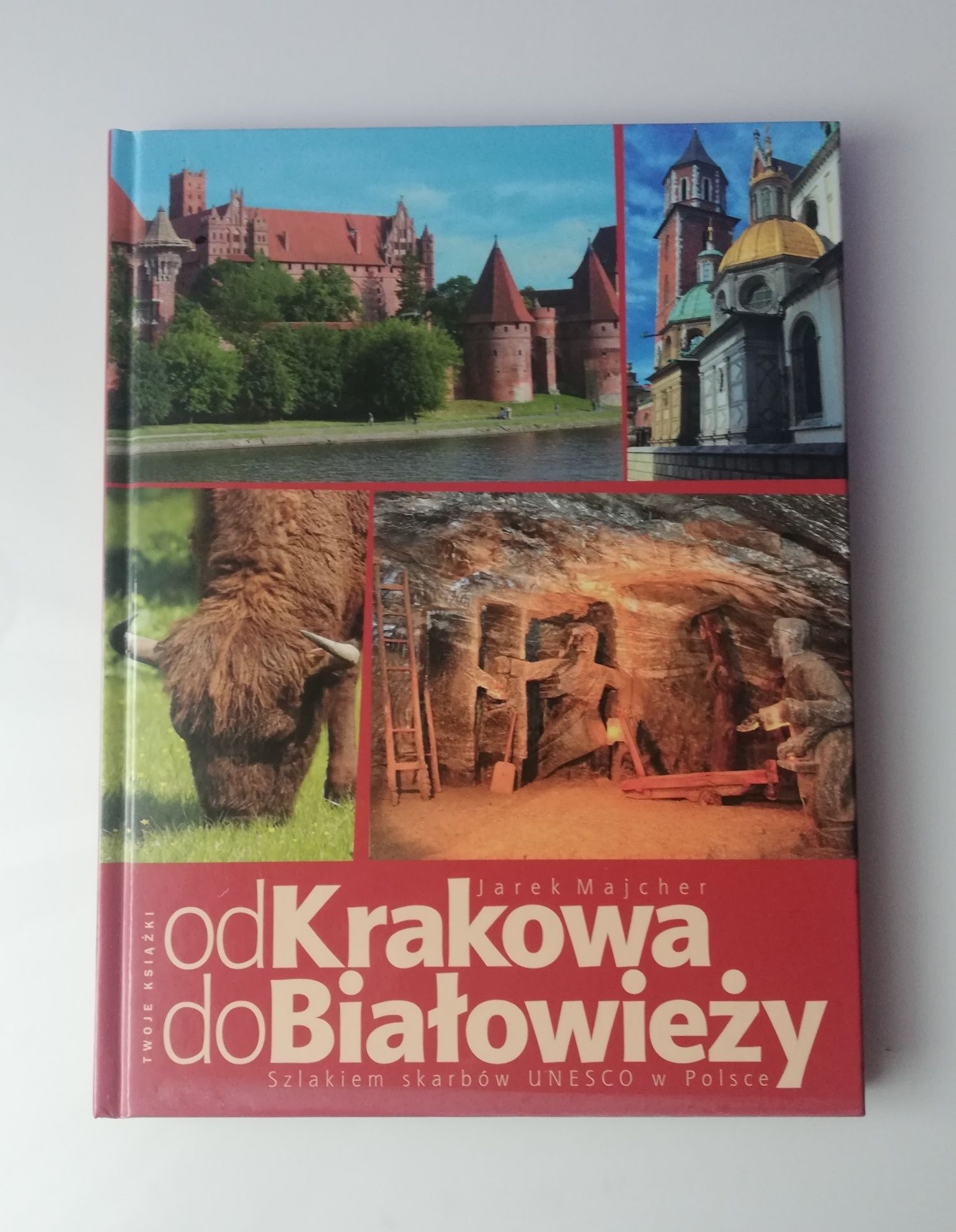 Książka " Od Krakowa do Białowieży" Jarek Majcher