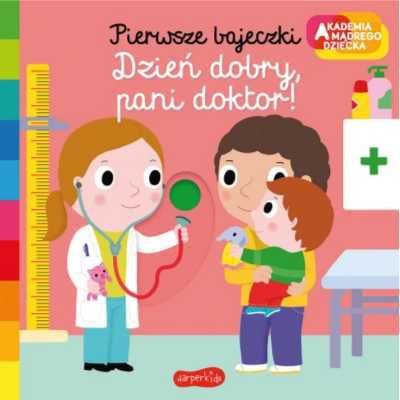 Akademia mądrego dziecka Dzień dobry, pani doktor! - Nathalie Choux,