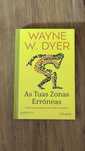 As Tuas Zonas Erróneas - Wayne W. Dyer (PORTES INCLUÍDOS)