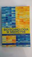 Książka "Biotechnologia w medycynie"