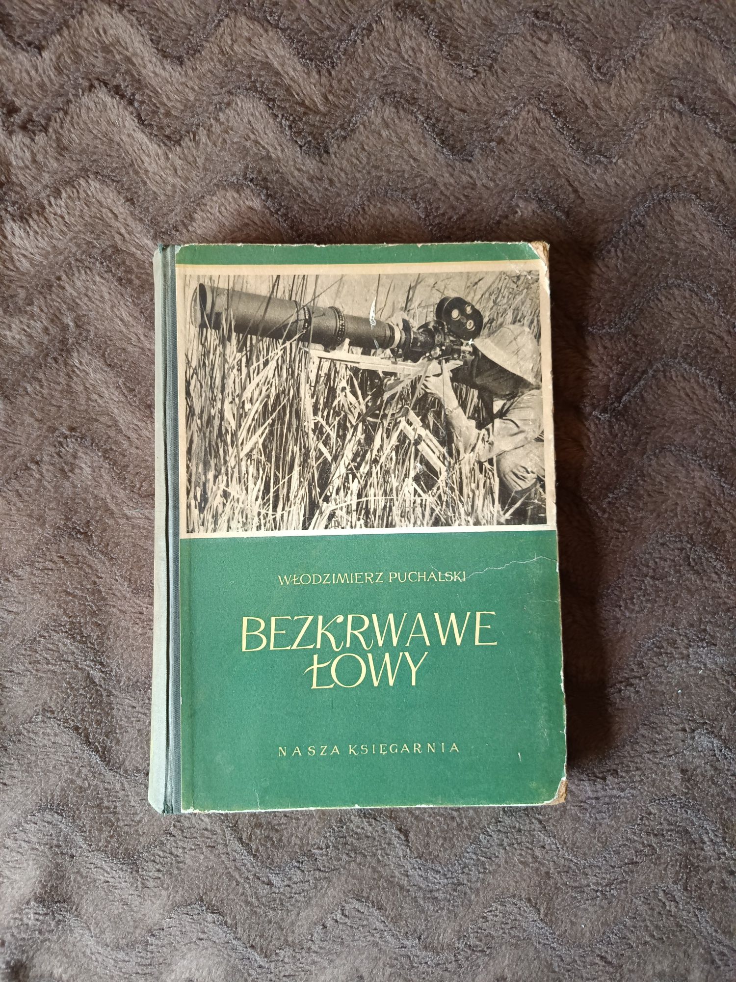 Bezkrwawe łowy - Włodzimierz Puchalski, rok 1954, książka, album