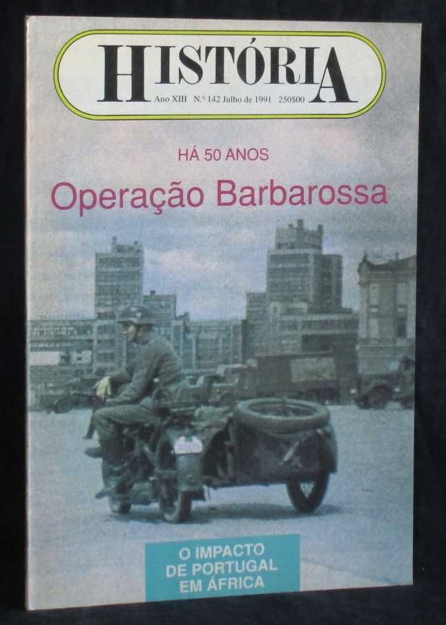 Revista História Nº 142 Julho de 1991 Há 50 Anos Operação Barbarossa