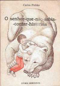 O senhor-que-não-sabia-contar-histórias_Carlos Pinhão_Livros Horizonte