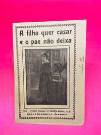 A filha quer casar e o pae não deixa - ed. Florencio Francisco