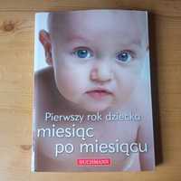 Książka "Pierwszy rok życia dziecka miesiąc po miesiącu"