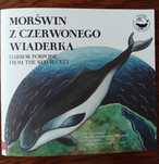 Morświn z czerwonego wiaderka. Po polsku i angielsku. +Gratis książka