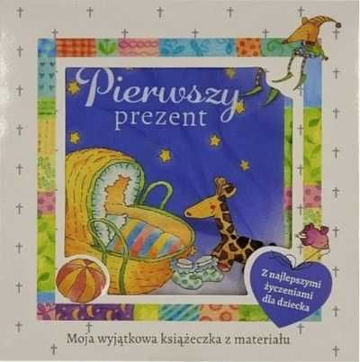 Pierwszy prezent - książeczka materiałowa - Sally Ann Wright, Paola B