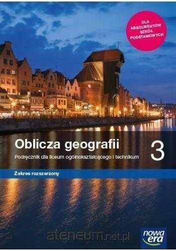 NOWA_ Oblicza geografii 3 Podręcznik Zakres Rozszerzony Nowa Era