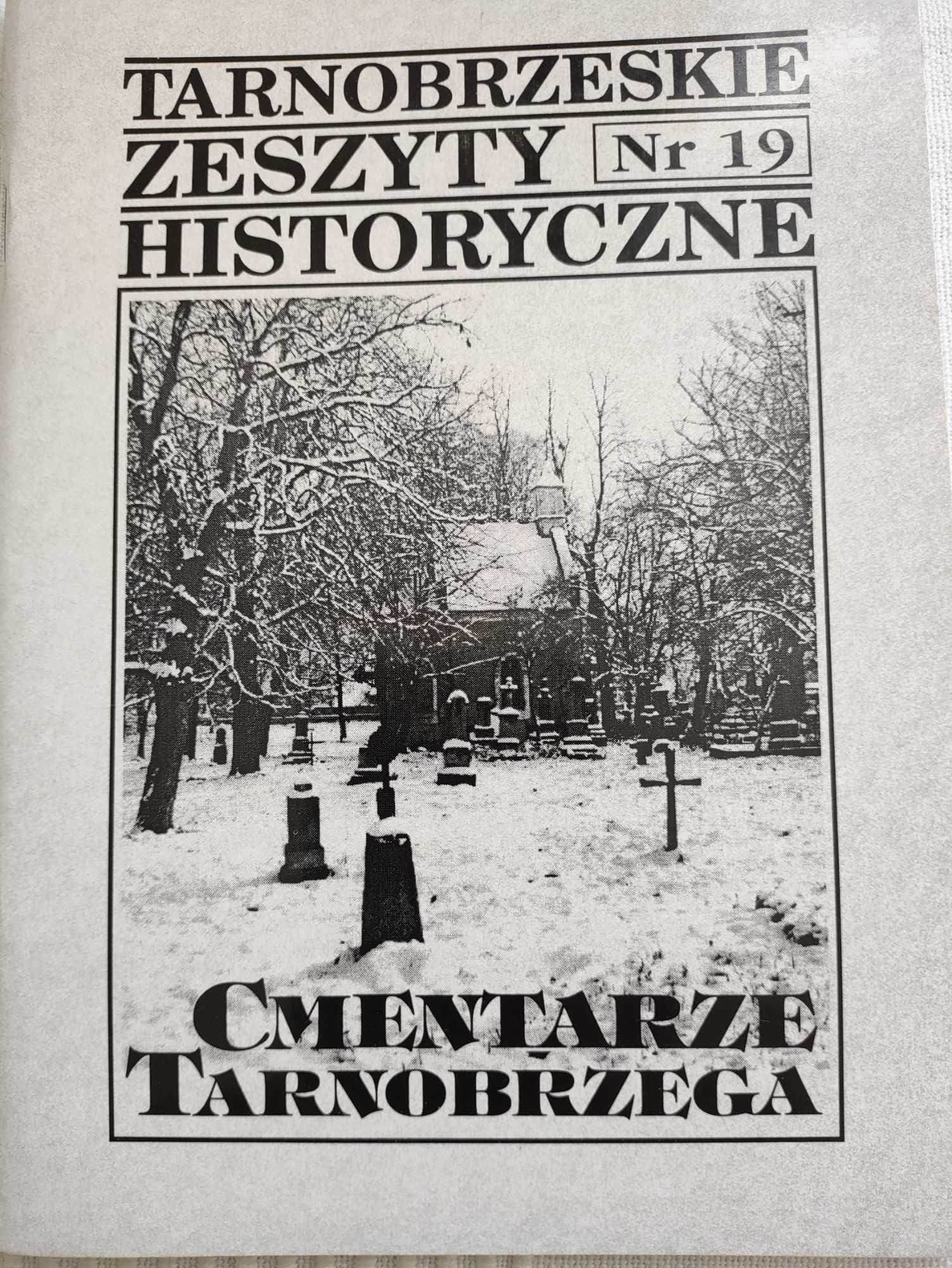 Tarnobrzeskie Zeszyty Historyczne nr 19 Cmentarze Tarnobrzega