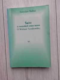 Balbus, "Świat ze wszystkich stron świata. O Wisławie Szymborskiej".