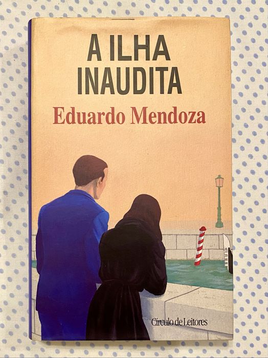 Livro - A Ilha Inaudita - Eduardo Mendoza