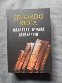 Eduardo Roca "Warsztat książek zakazanych "
