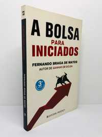 A Bolsa para Iniciados . Fernando Braga de Matos