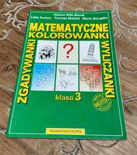 Matematyczne kolorowanki, zgadywanki i wyliczanki klasa 3