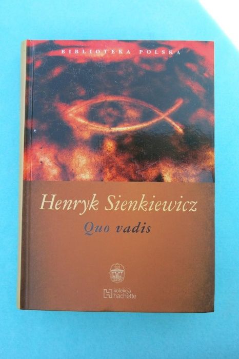 Henryk SIENKIEWICZ Quo Vadis Rzym Neron Jezus Żydzi