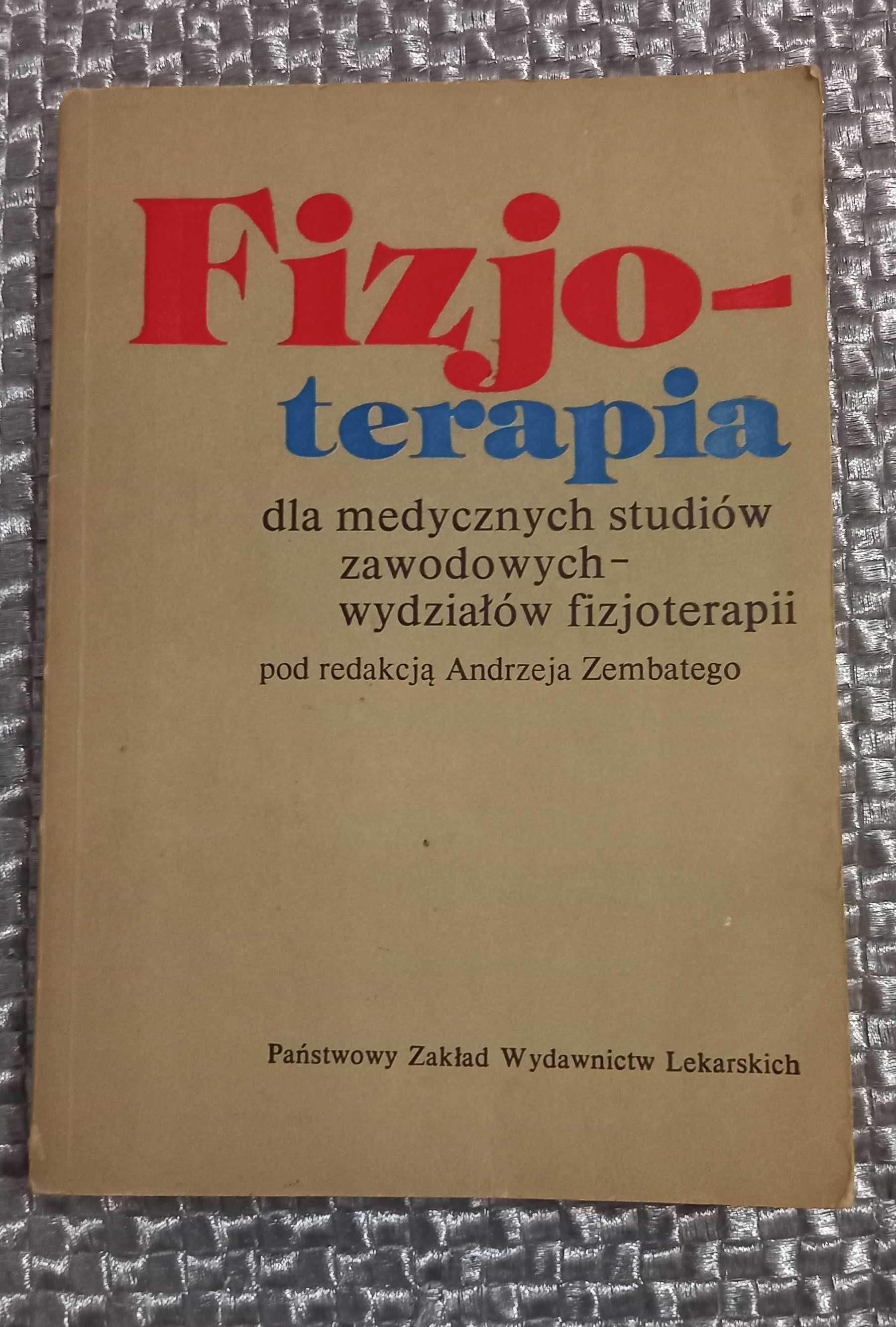 Fizjoterapia pod redakcją Andrzeja Zembatego