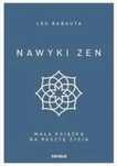 Nawyki zen. Mała książka na resztę życia
