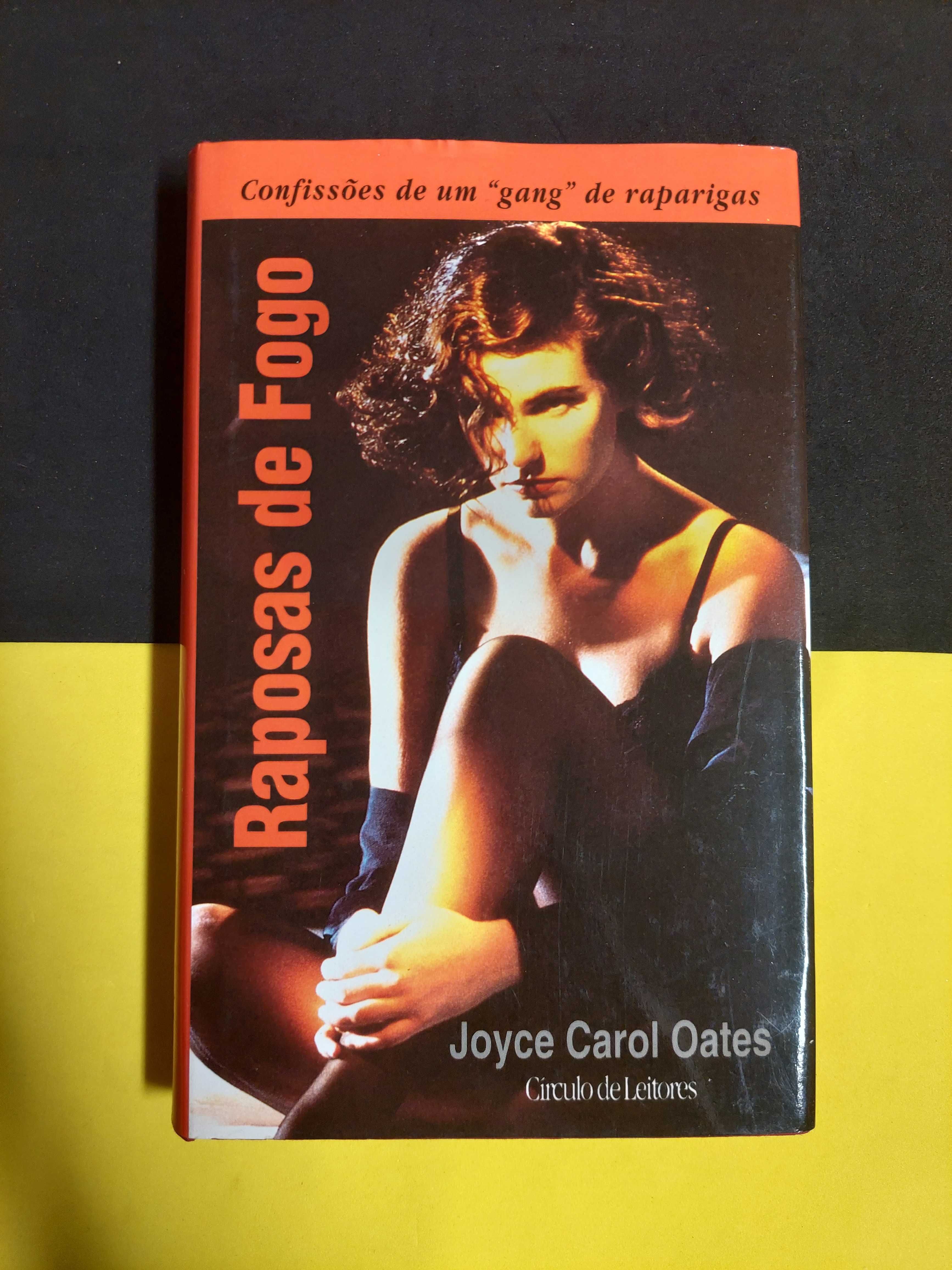 Joyce Carol Oates - Raposas de Fogo