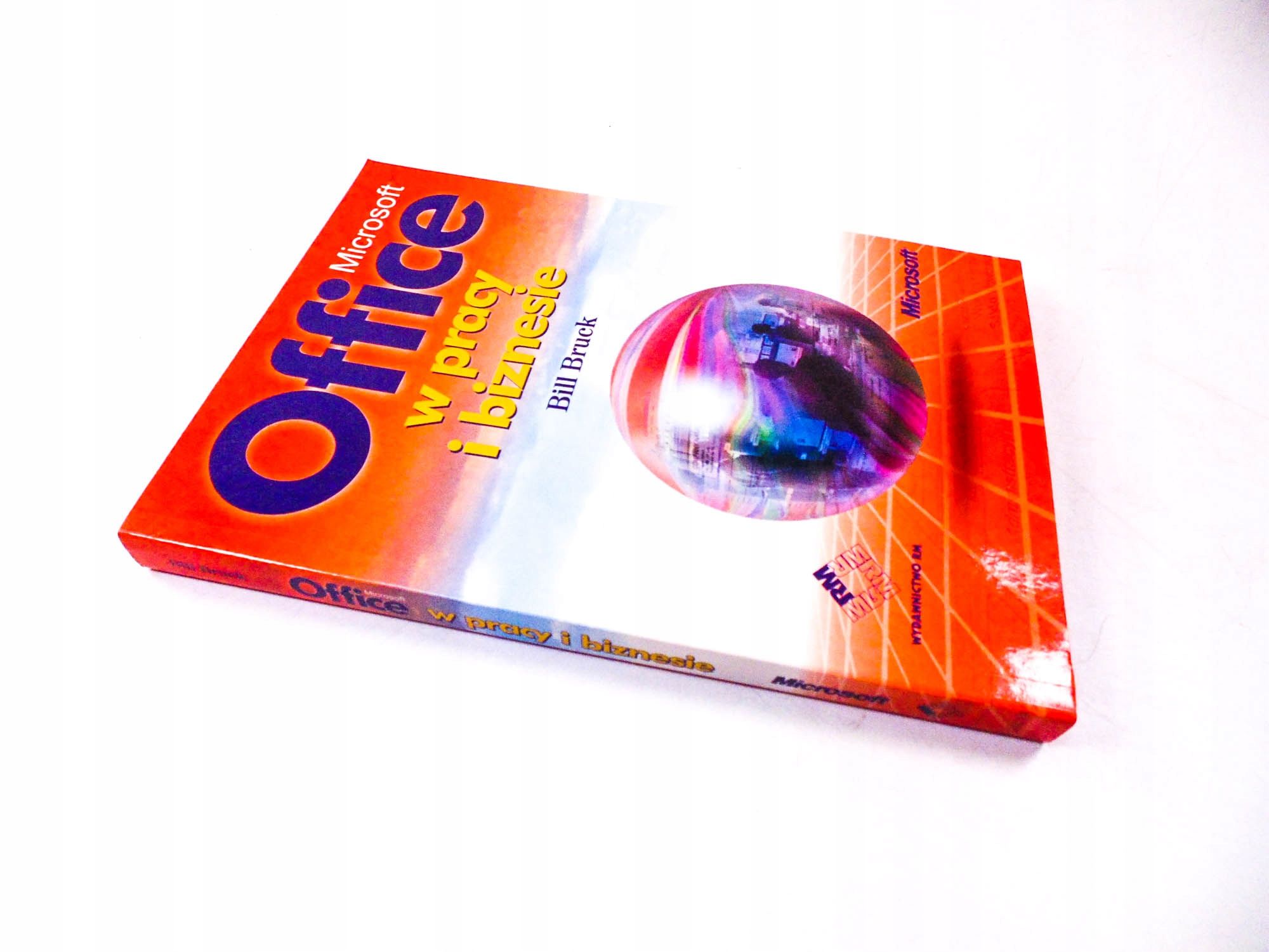 Microsoft Office W Pracy I Biznesie Bill Bruck