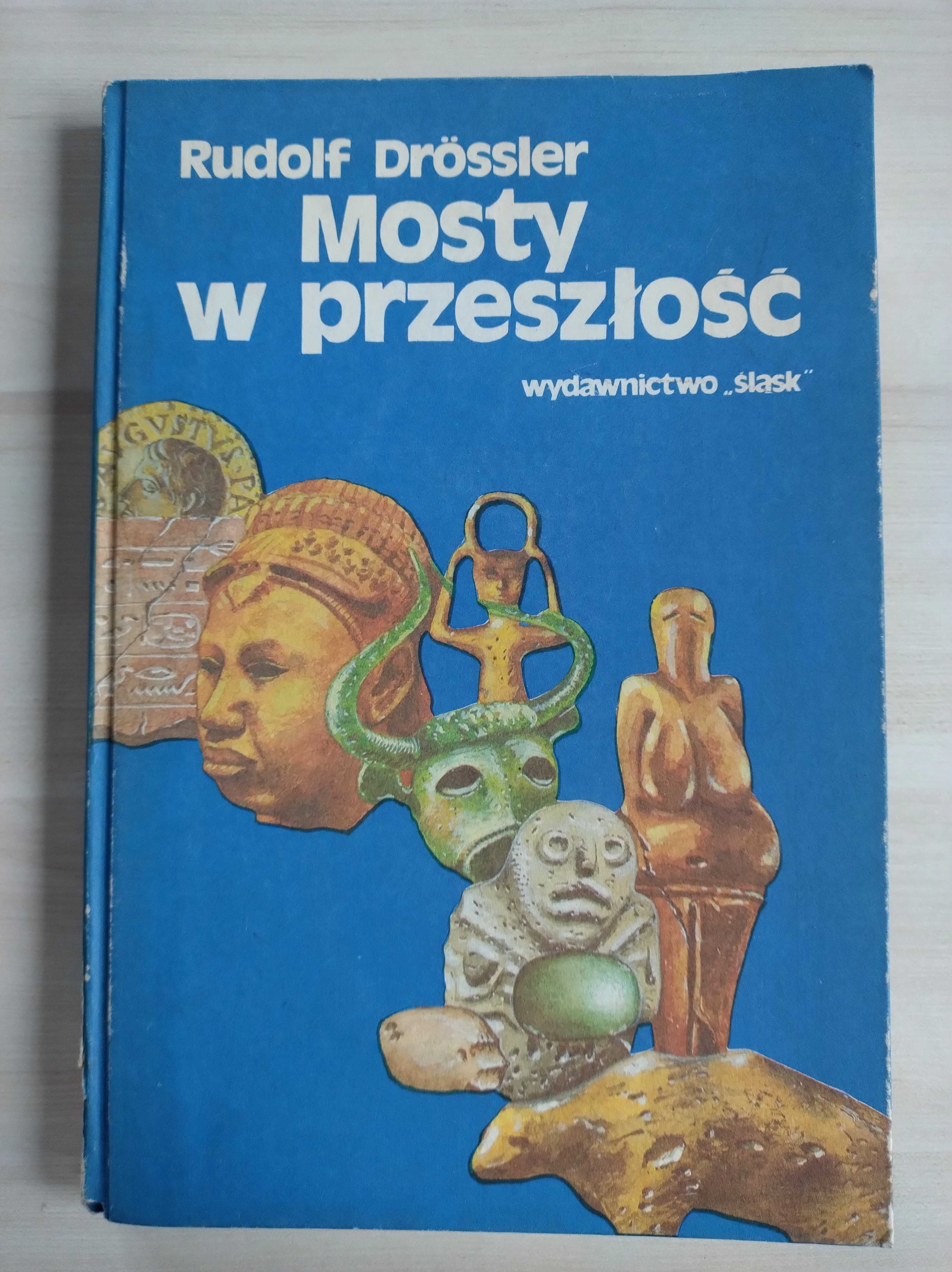 Mosty w przeszłość- Rudolf Drossler