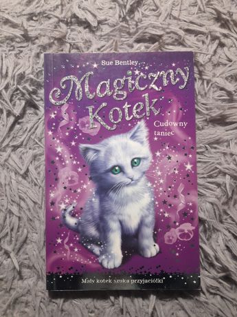 Książka "Magiczny Kotek - Cudowny taniec" - Sue Bentley