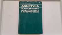 Akustyka w urbanistyce , architekturze i budownictwie Jerzy Sadowski
