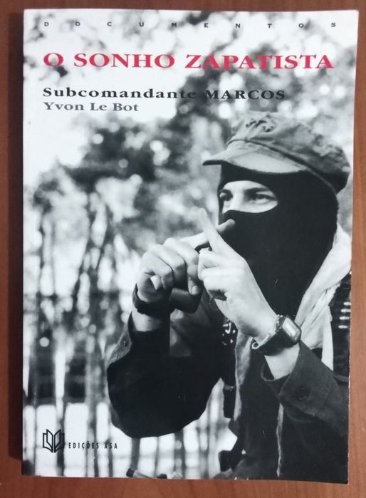 O Sonho Zapatista - Subcomandante Marcos / Yvon le bot