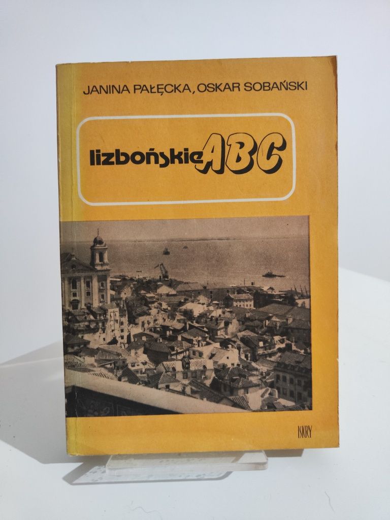 Lizbońskie abc - Janina Pałęcka, Oskar Sobański