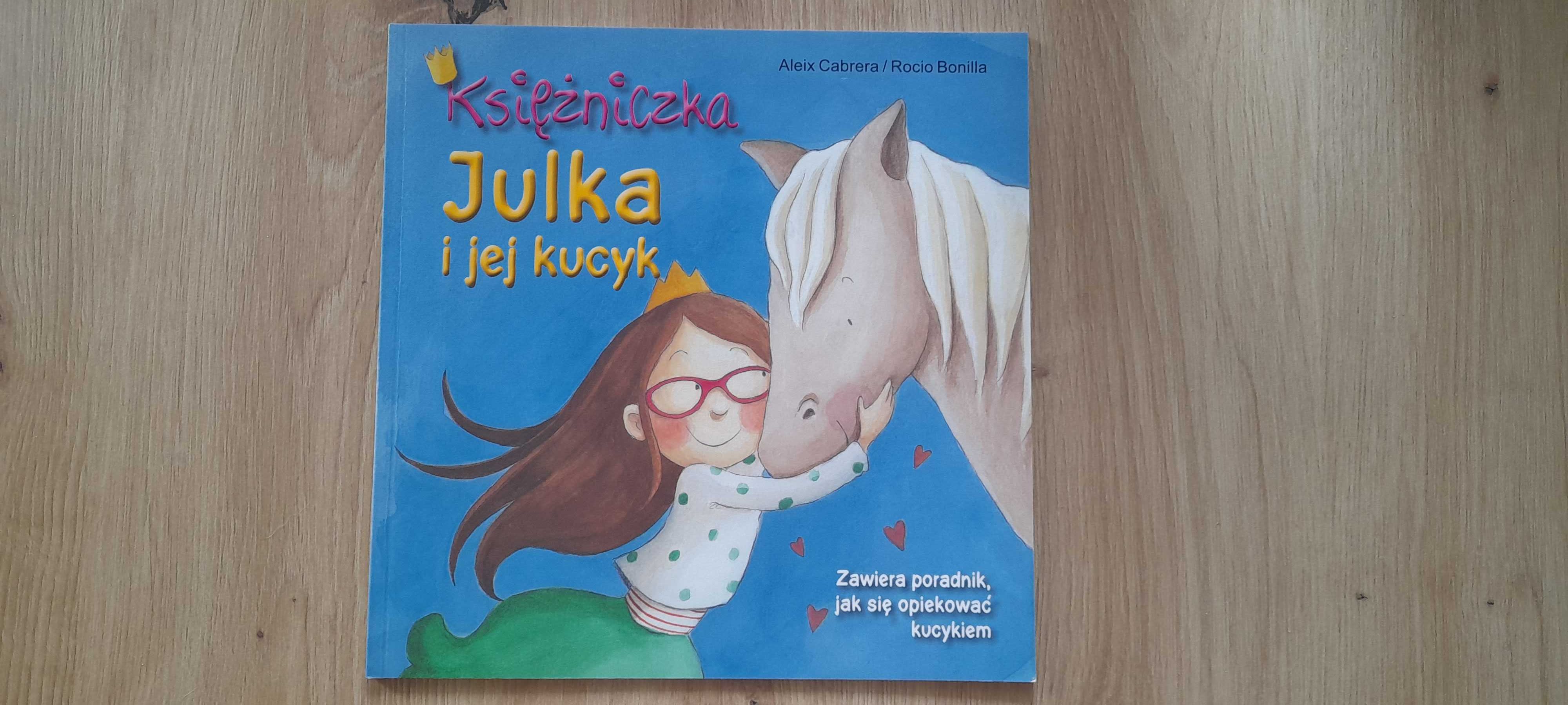 "Księżniczka Julka i jej kucyk" - Aleix Cabrera / Rocio Bonilla
