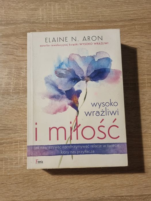 Książka Wysoko wrażliwi i miłość Elaine N. Aron