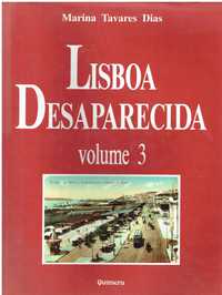 746

Lisboa Desaparecida - Volume 3
de Marina Tavares Dias