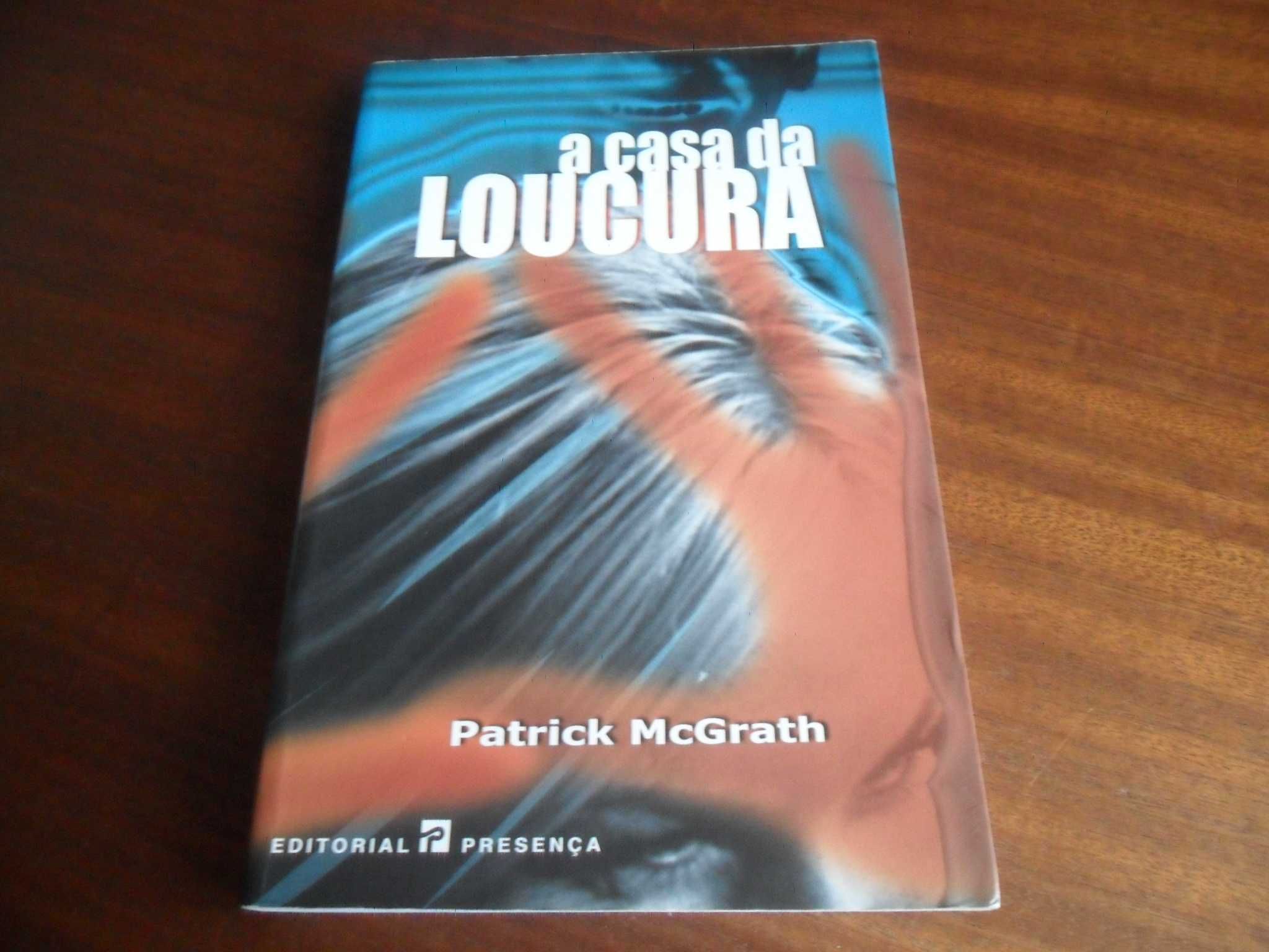 "A Casa da Loucura" de Patrick McGrath - 1ª Edição de 2001